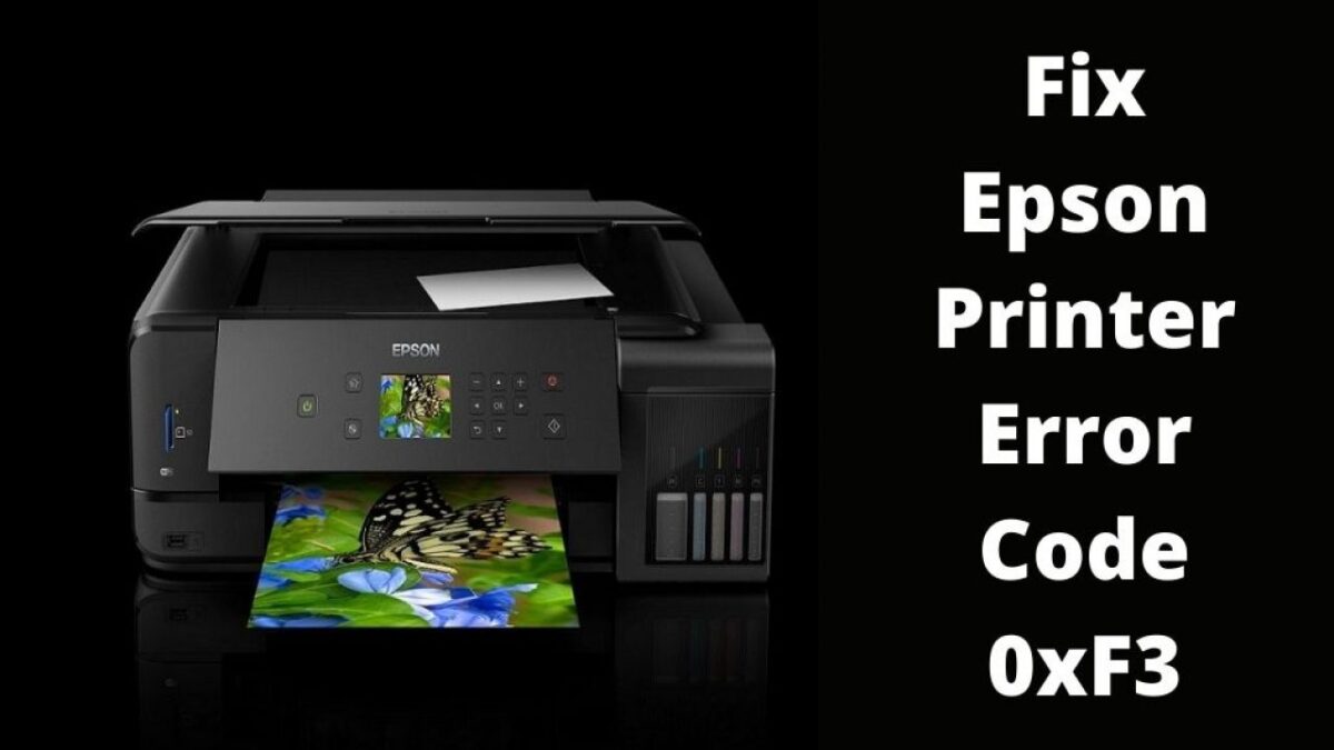 Eliminate Epson Printer Error Code 0xf3 in Stipulated Time