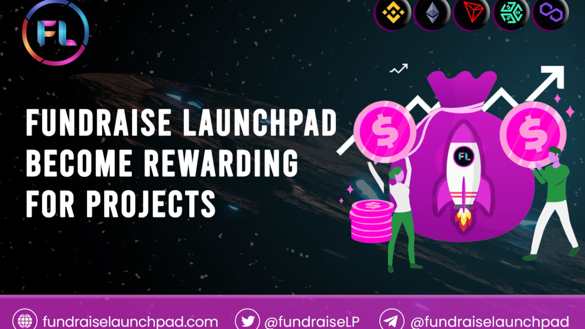 How Does The Fundraise Launchpad Become Rewarding For Projects?