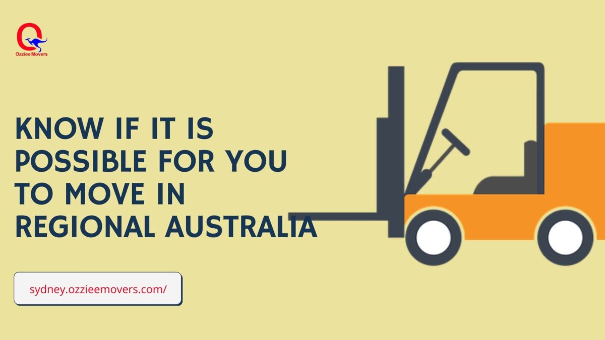 KNOW IF IT IS POSSIBLE FOR YOU TO MOVE IN REGIONAL AUSTRALIA