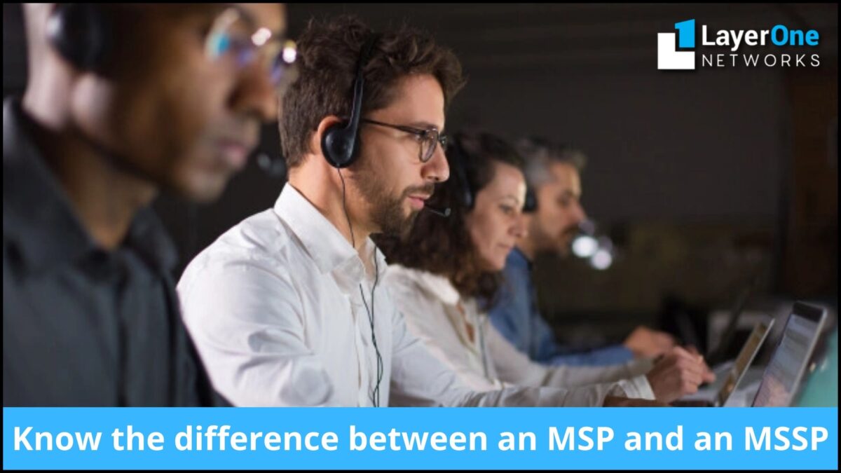 Know the difference between an MSP and an MSSP