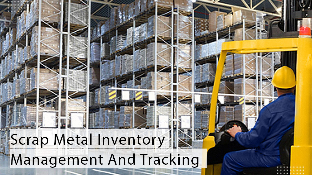 Scrap Metal Inventory Management And Tracking