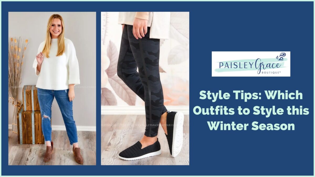 Style Tips: Which Outfits to Style this Winter Season