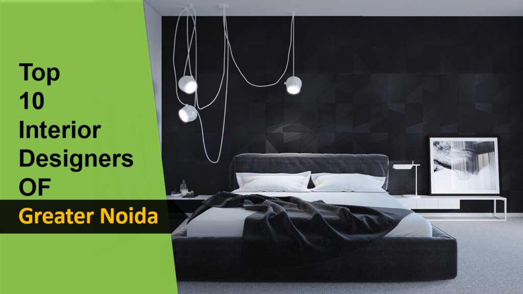 Top 10 Interior Designer in Greater Noida