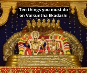 Ten things you must do on Vaikuntha Ekadashi
