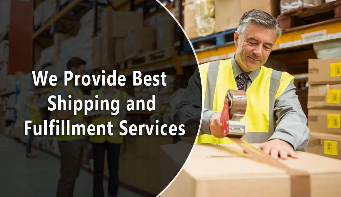 We Provide Best Shipping and Fulfillment Services