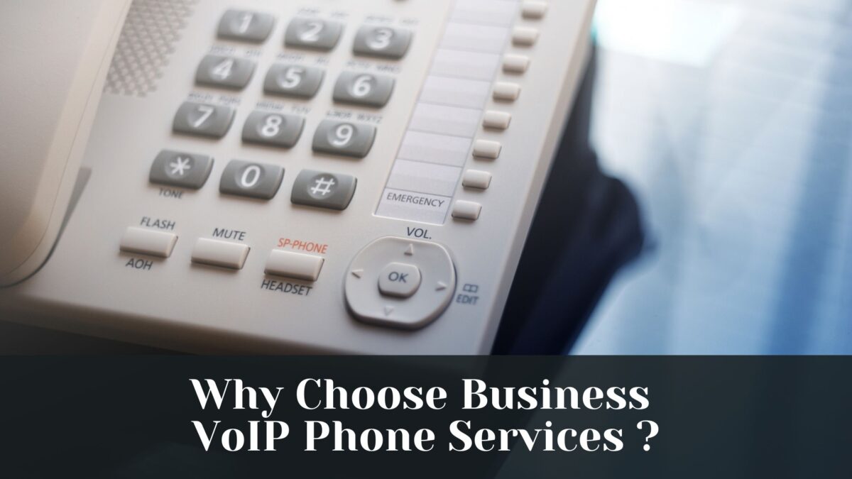 Why should businesses choose business VoIP phone services?