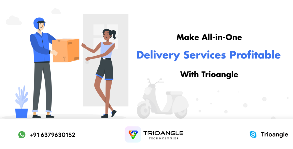 Make All-in-One Delivery Services Profitable With Trioangle