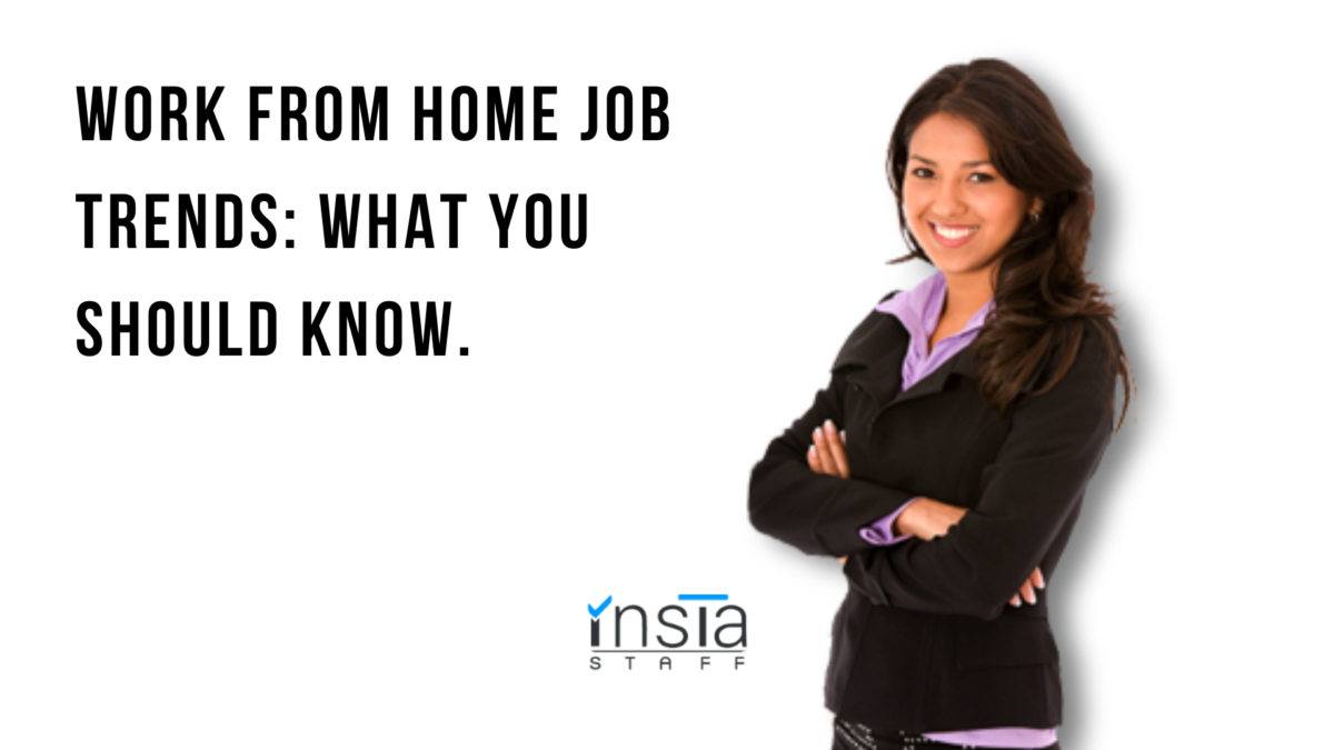 Work from Home Job Trends: What You Should Know.