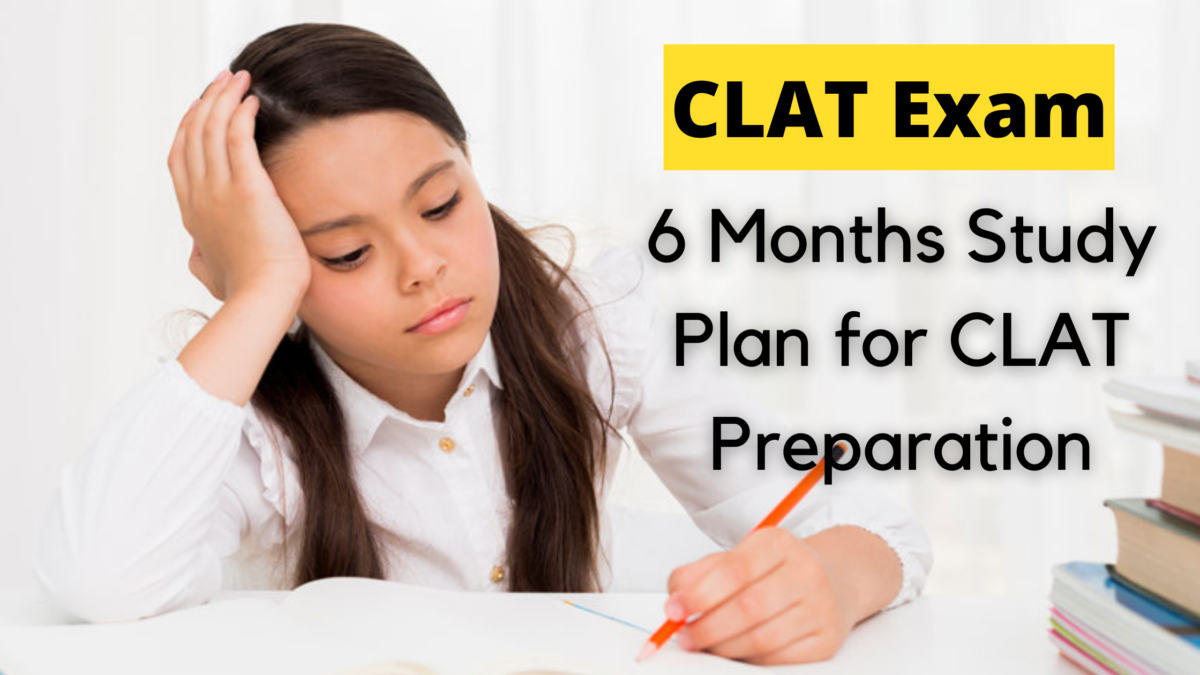 How to Prepare CLAT 2022 in 6 Months?