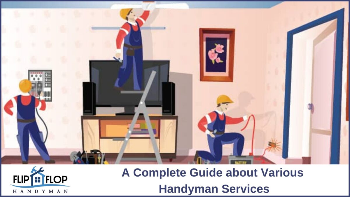 A Complete Guide about Various Handyman Services