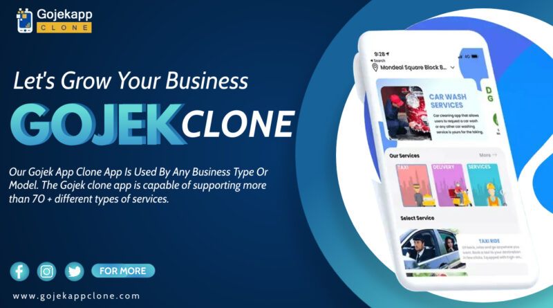 Gojek Clone: Enabling the Never Seen Before On Demand Business World