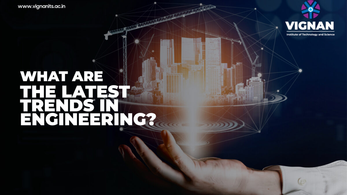 What are the latest trends in engineering?