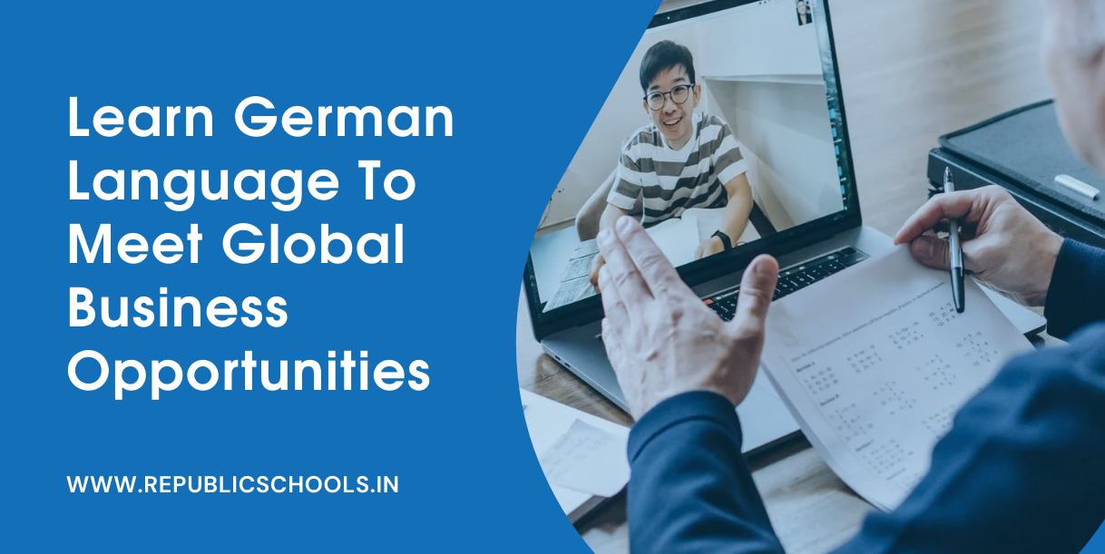 Learn German Language To Meet Global Business Opportunities