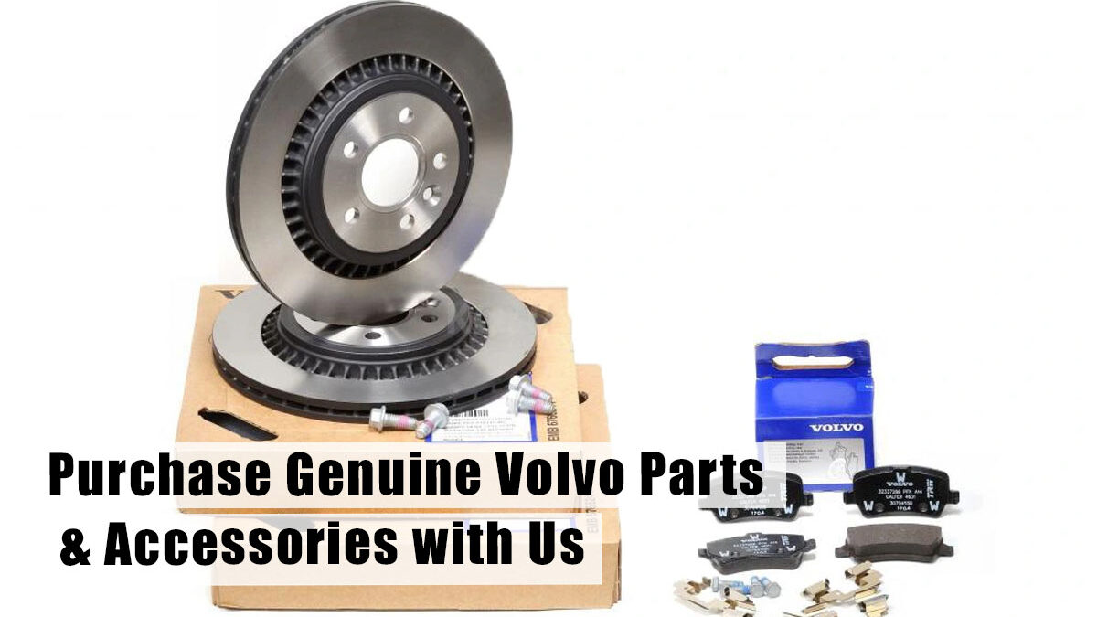 Purchase Genuine Volvo Parts & Accessories with Us