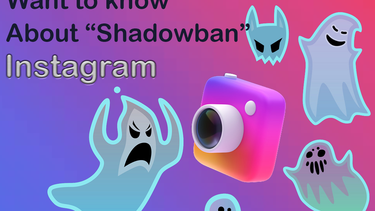 Real Instagram || What do you want to know about Instagram “Shadowban”?