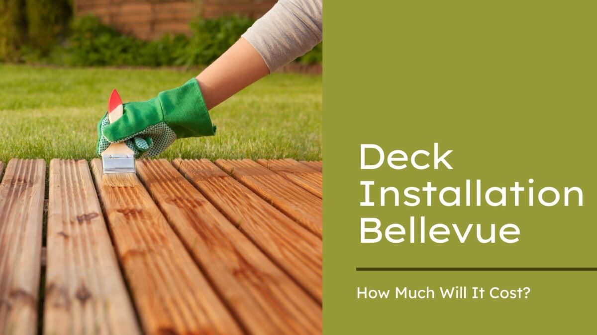 Deck Installation Bellevue: How Much Will It Cost?