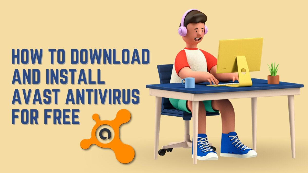 How to download & install Avast Antivirus