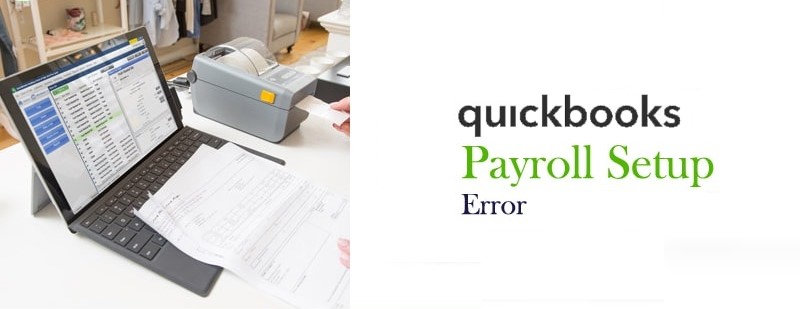 How to fix Payroll setup error in QuickBooks desktop 2020?