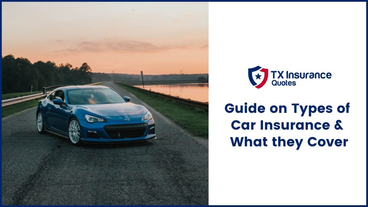 Guide on Types of Car Insurance & What they Cover.