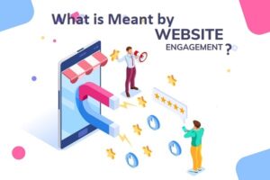 What Is Meant By Website Engagement!