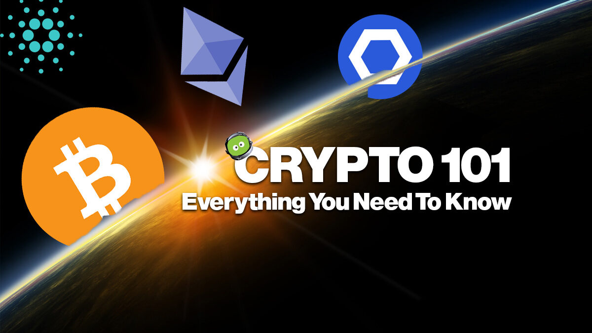 What You Need to Know About Crypto 101