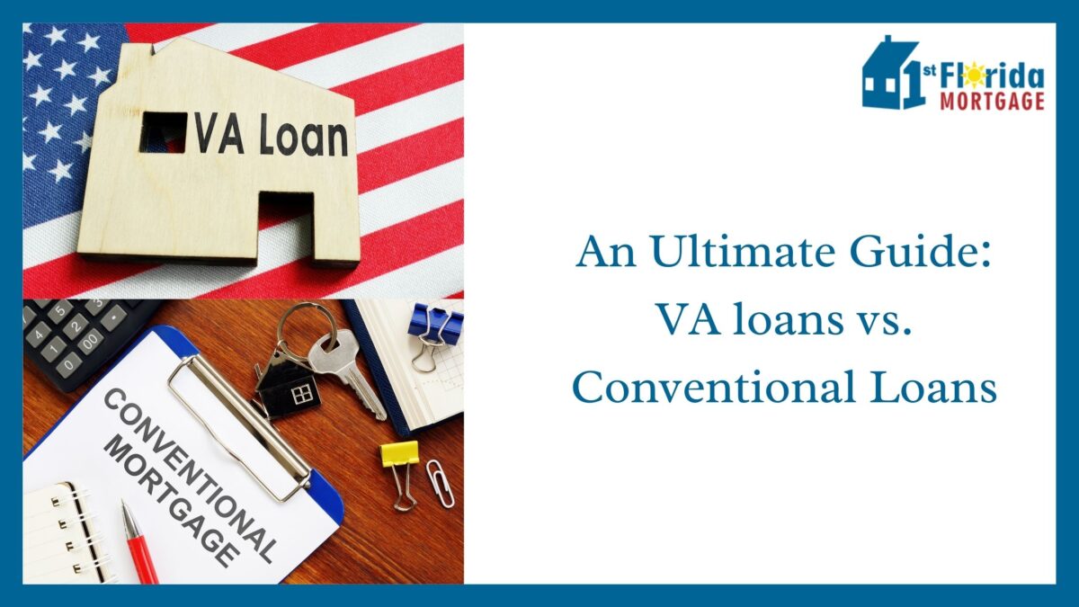 An Ultimate Guide: VA loans vs. Conventional Loans