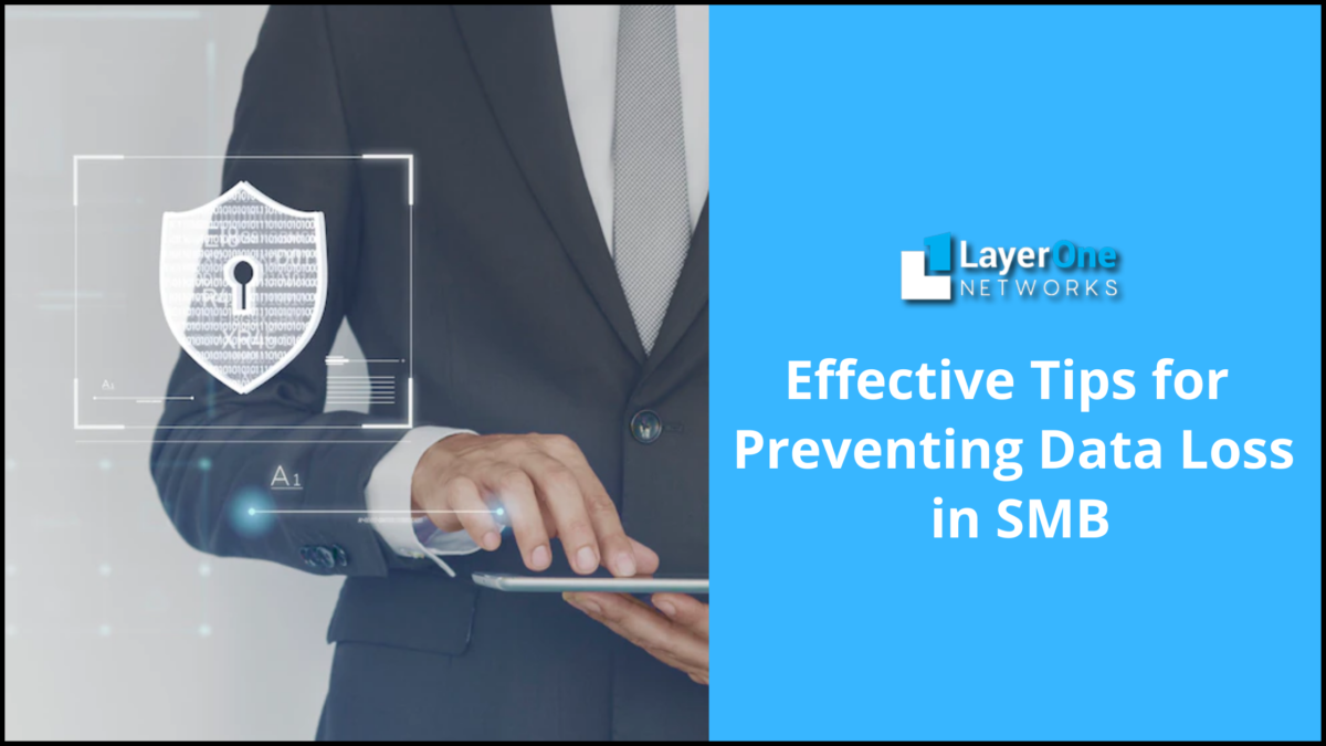 Effective Tips for Preventing Data Loss in SMB
