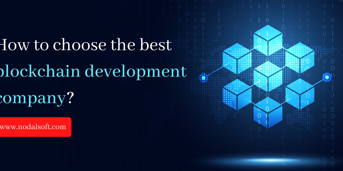 How to choose the right blockchain development company for your project?