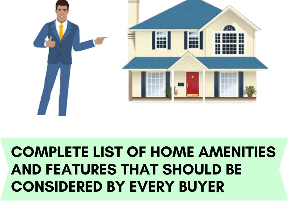 Home Amenities and Features That Should be Considered By Every Buyer