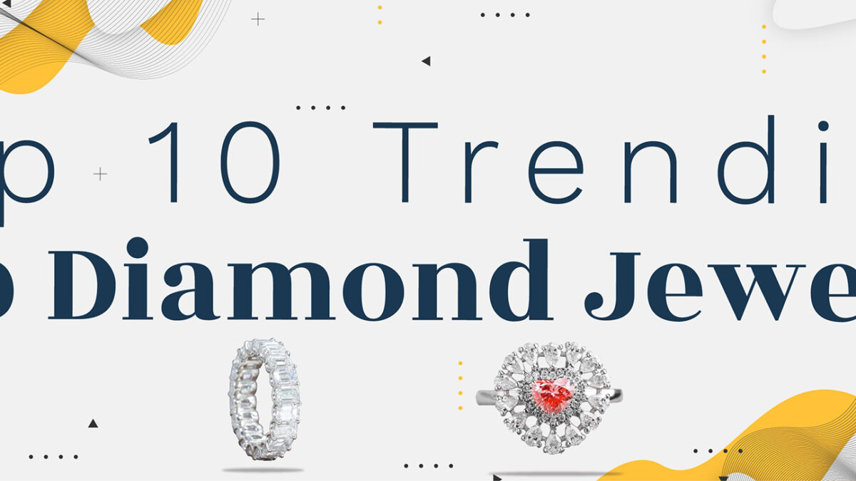 The Top 10 Diamond Jewelry For Your Love Partner