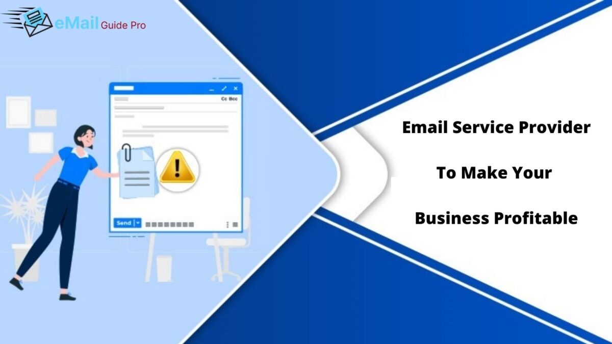 Email Service Provider – To Make Your Business Profitable