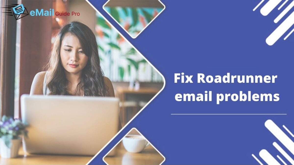 Get Help for Your Roadrunner Email Issues