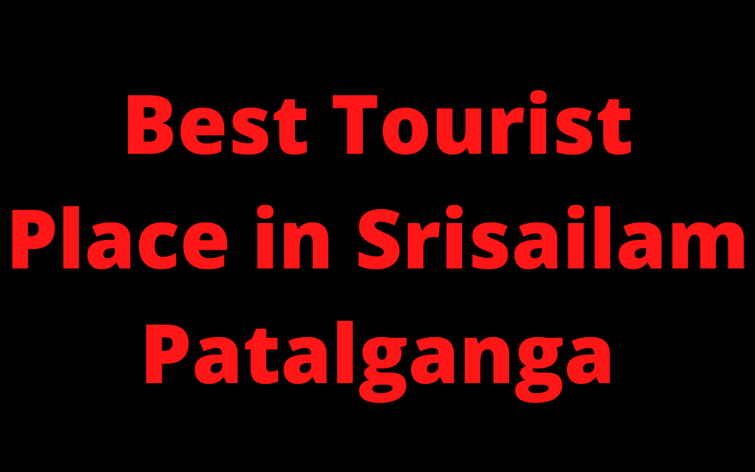 Best Tourist Place in Srisailam patalganga