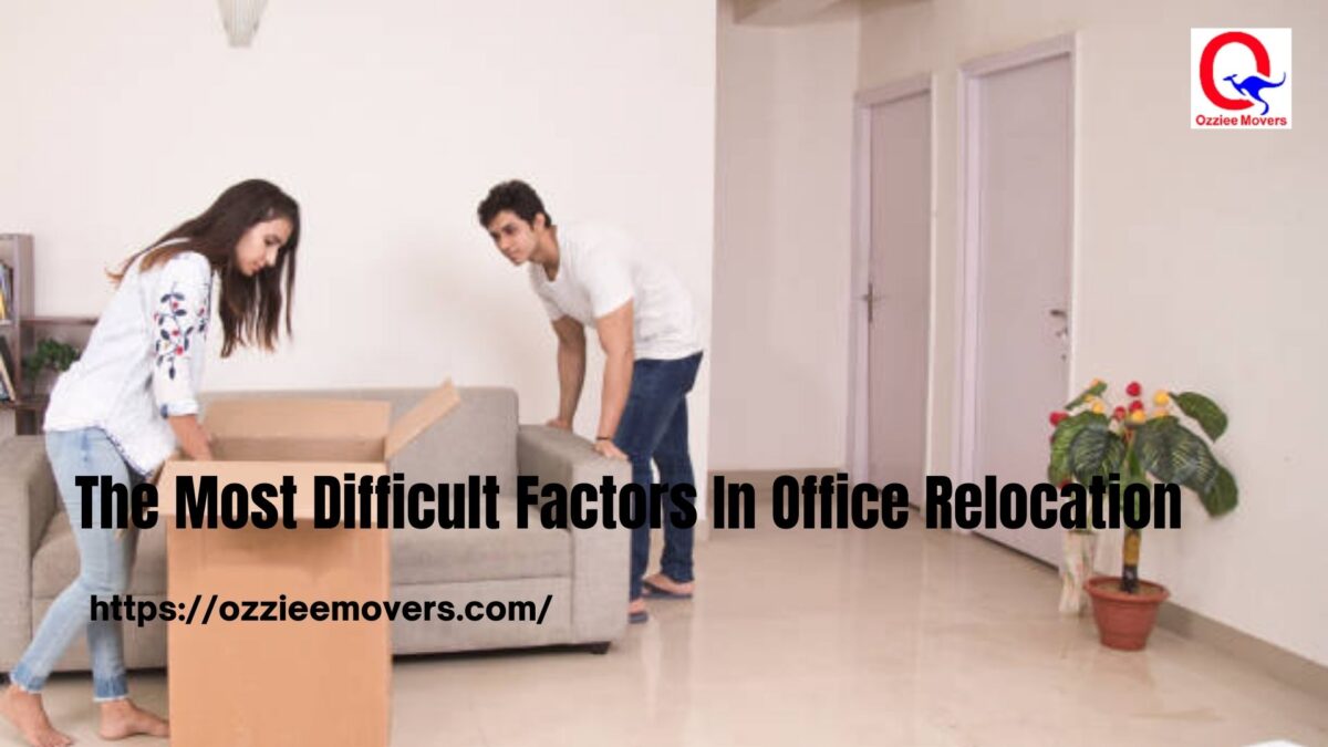 The Most Difficult Factors In Office Relocation