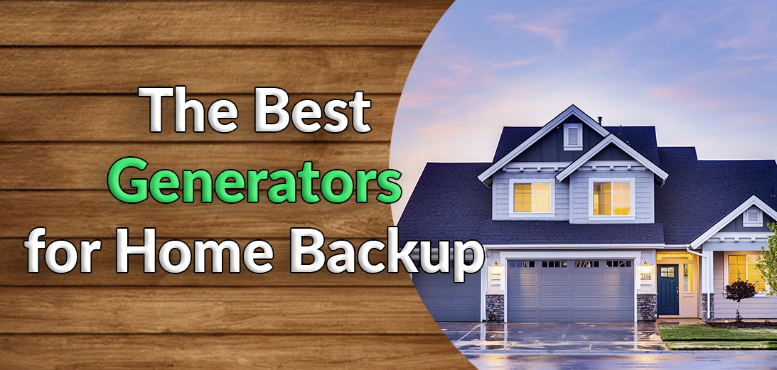 5 Best Generators for Home Backup in 2022