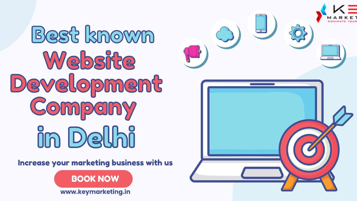 Key Marketing – Best known Website Development Company in Delhi