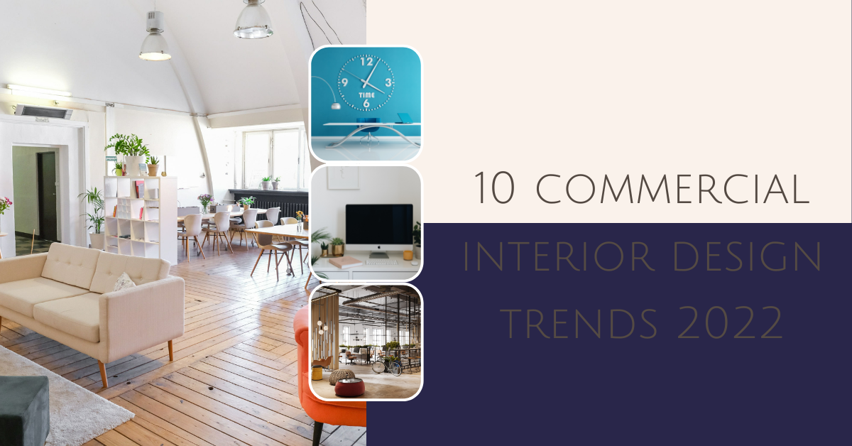 10 commercial interior design trends 2022