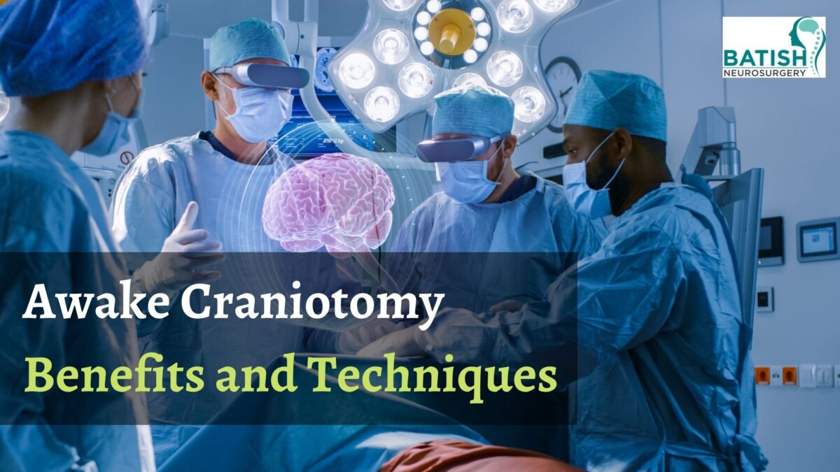 Awake Craniotomy: Benefits and Techniques