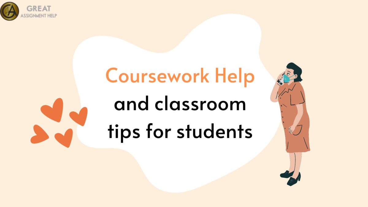 Coursework and Classroom Tips For Students