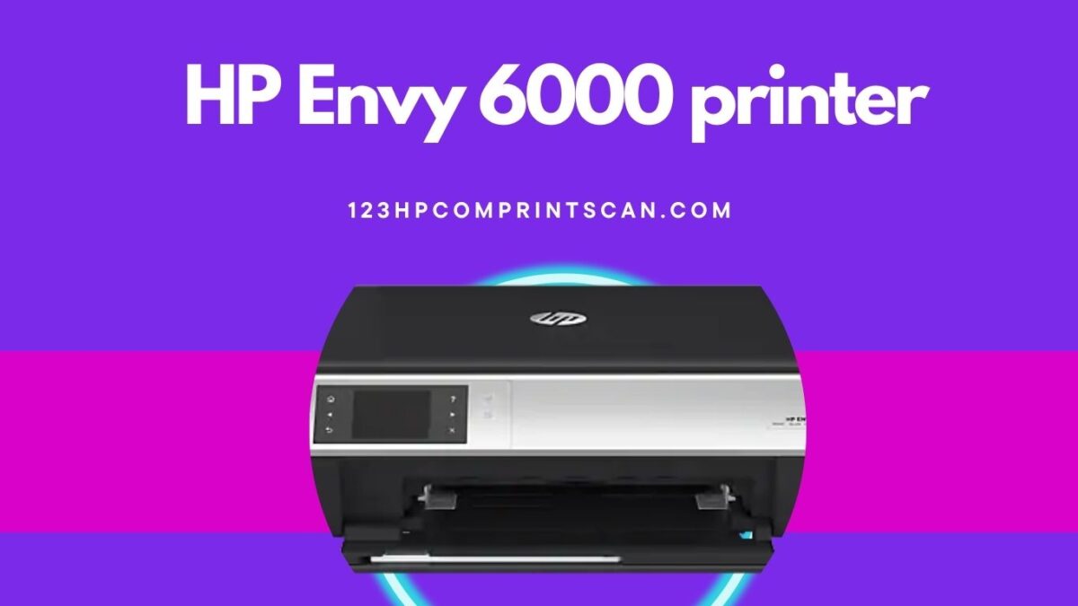 Setup the HP Envy 6000 printer is easy
