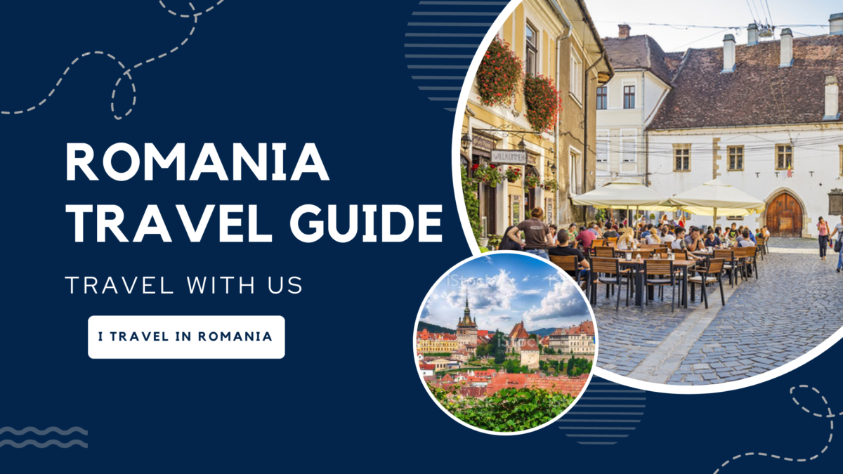 Romania Travel Guide on Best Places, Attractions, And Best Time to Visit