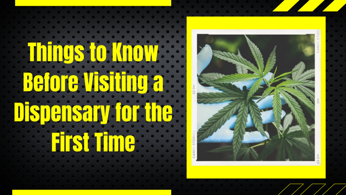 Things to Know Before Visiting a Dispensary for the First Time