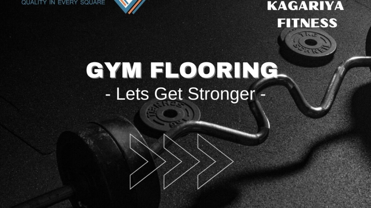 Why Choosing an Ideal Gym Rubber Flooring is Important