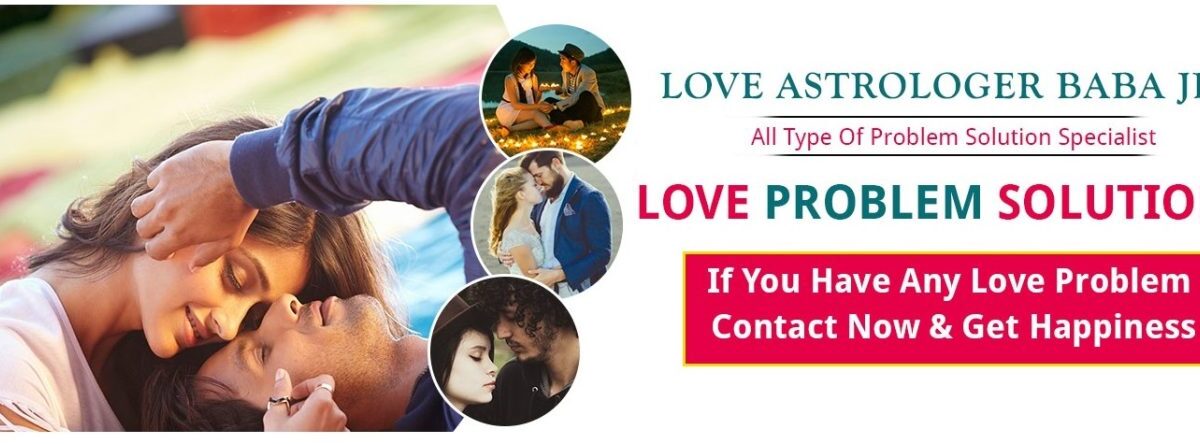 How to Ex Love Back – Lost Love back – Love Problem Solution