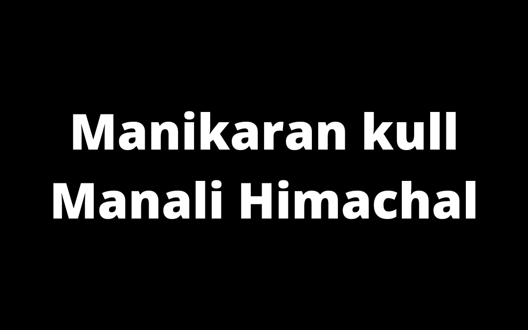 Manikaran kull Manali Himachal