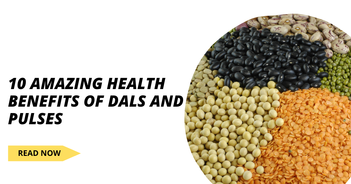 10 Amazing Health Benefits Of Dals And Pulses