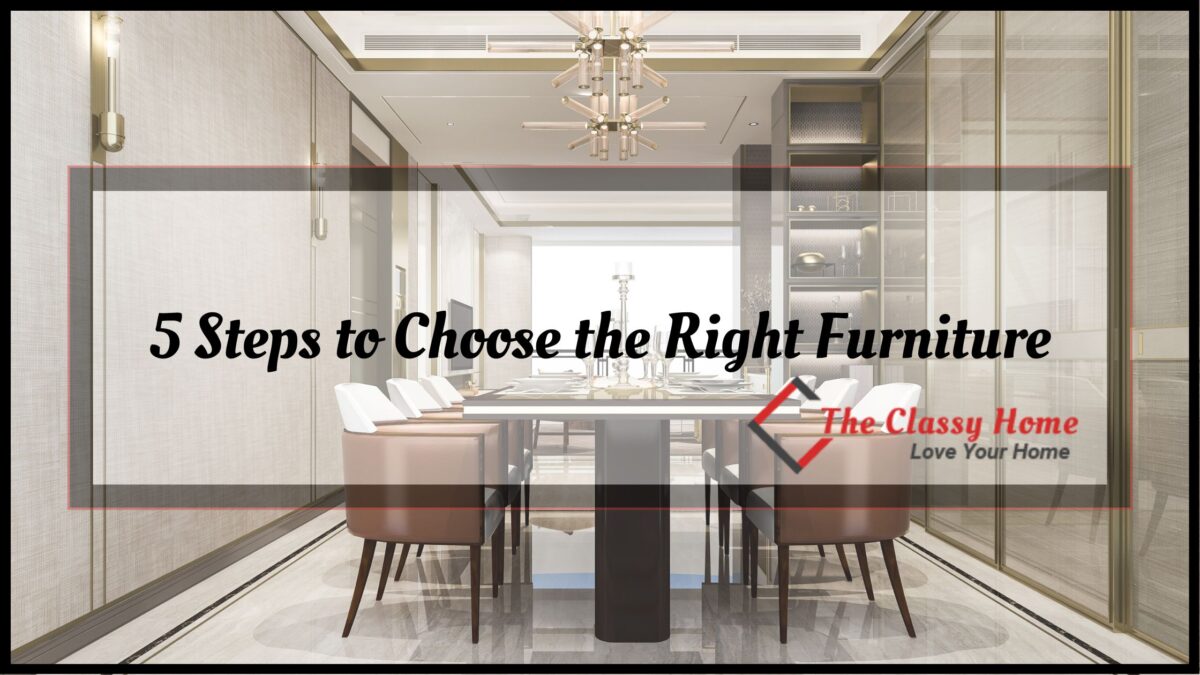 5 Steps to Choose the Right Furniture