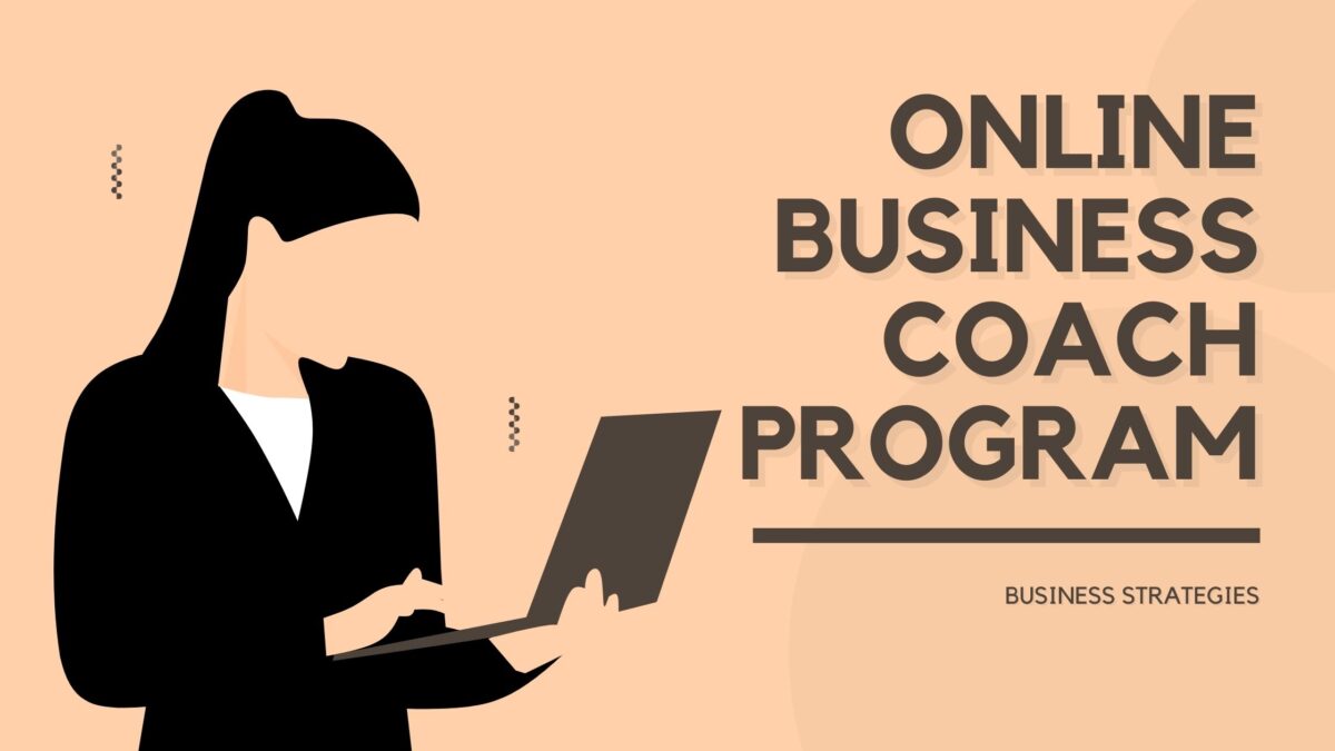 An Online Business Coach Program