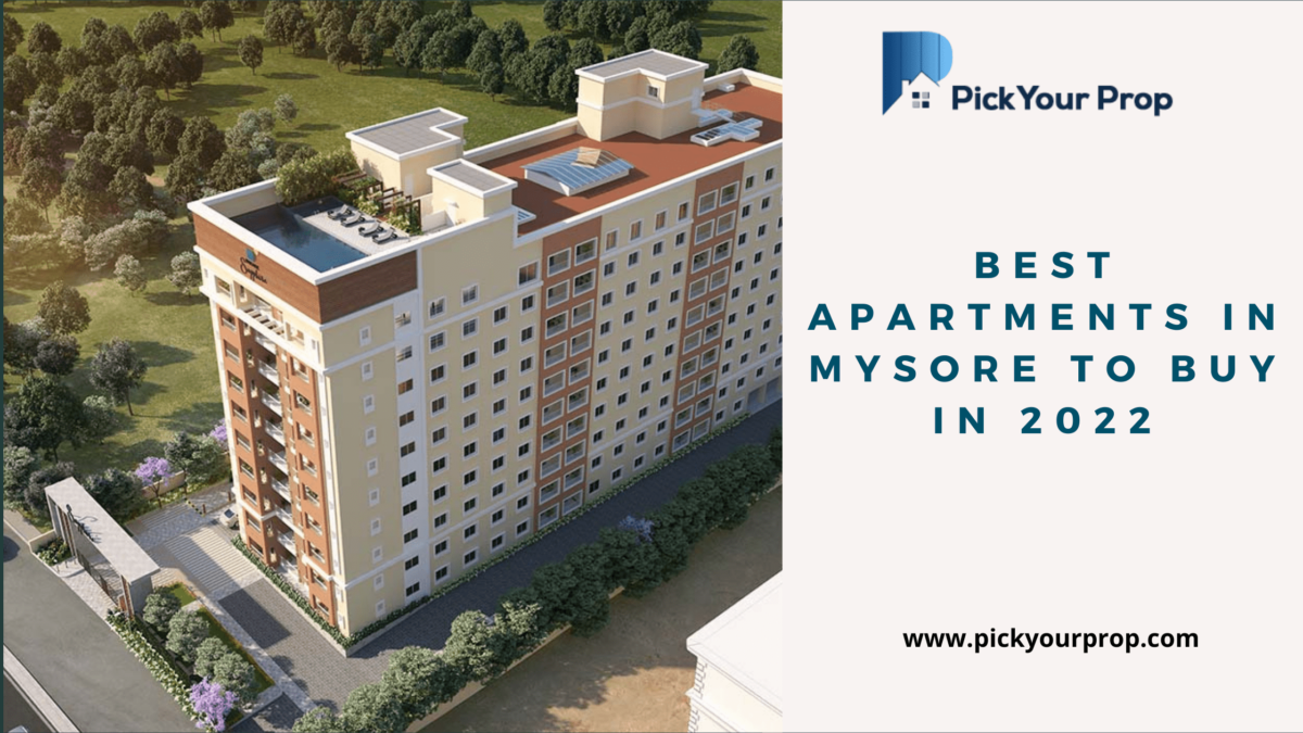 BEST APARTMENTS IN MYSORE TO BUY IN 2022