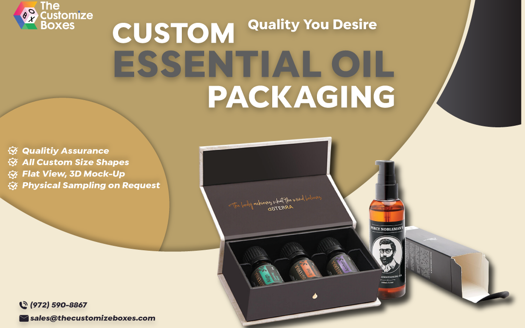 Custom Essential Oil Boxes: Leading your Brand to new Heights
